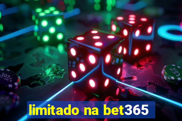 limitado na bet365